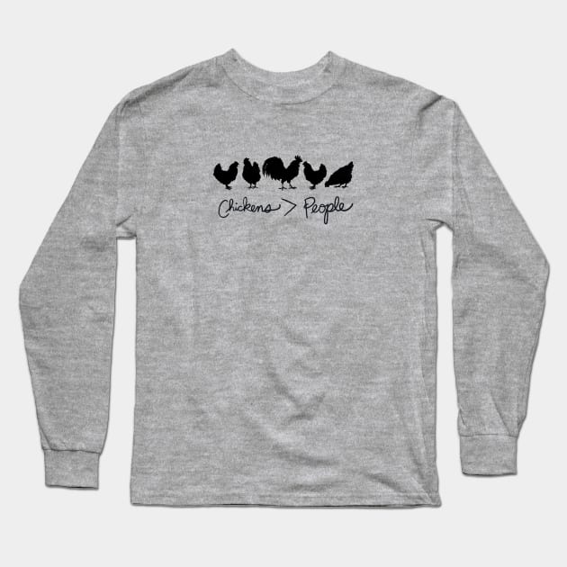 Chickens > People Long Sleeve T-Shirt by IllustratedActivist